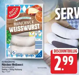 Edeka GUT&GÜNSTIG Münchner Weißwurst Angebot