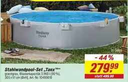 toom Baumarkt Stahlwandpool-Set „Tanx™“ Angebot