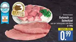 E-Center Strohschwein Gulasch oder Schnitzel Angebot