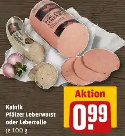 REWE Kalnik Pfälzer Leberwurst oder Leberrolle Angebot