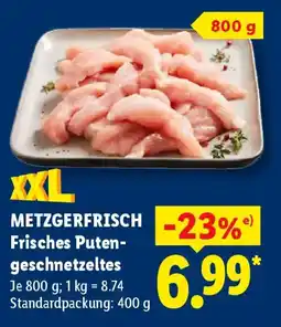 Lidl METZGERFRISCH Frisches Puten-geschnetzeltes Angebot