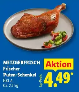 Lidl METZGERFRISCH Frischer Puten-Schenkel Angebot