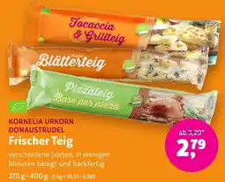 Biomarkt KORNELIA URKORN Frischer Teig Angebot