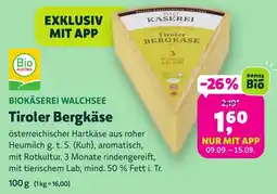 Biomarkt BIOKÄSEREI WALCHSEE Tiroler Bergkäse Angebot
