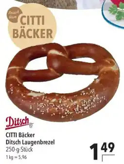 CITTI Markt CITTI Bäcker Ditsch Laugenbrezel Angebot