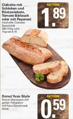 WEZ Ciabatta mit Schinken und Röstzwiebeln, Tomate Bärlauch oder mit Peperoni Angebot
