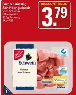 WEZ Gut & Günstig Schinkengulasch vom Schwein Angebot