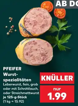 Kaufland PFEIFER Wurst-spezialitäten Angebot