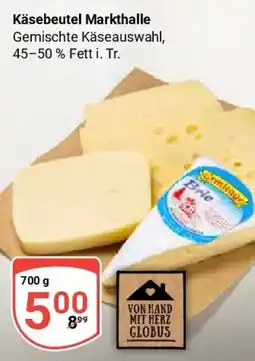 Globus Käsebeutel Markthalle Angebot