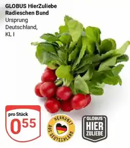 Globus GLOBUS HierZuliebe Radieschen Bund Angebot