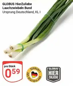 Globus GLOBUS HierZuliebe Lauchzwiebeln Bund Angebot