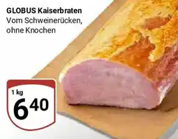Globus GLOBUS Kaiserbraten Angebot