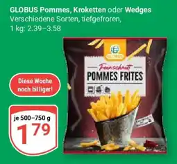 Globus GLOBUS Pommes, Kroketten oder Wedges Angebot