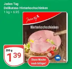 Globus Jeden Tag Delikatess Hinterkochschinken Angebot