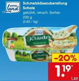Netto Marken-Discount GUTES Land Schmelzkäsezubereitung Schale Angebot