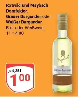 Globus Rotwild und Maybach Dornfelder, Grauer Burgunder oder Weißer Burgunder Angebot