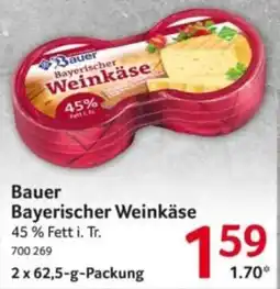 Selgros Bauer Bayerischer Weinkäse Angebot