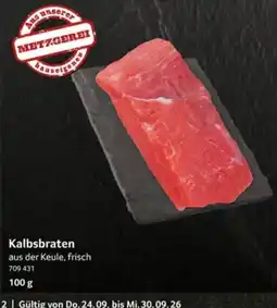 Selgros Kalbsbraten aus der Keule, frisch Angebot