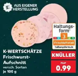 Kaufland K-WERTSCHÄTZE Frischwurst-Aufschnitt Angebot