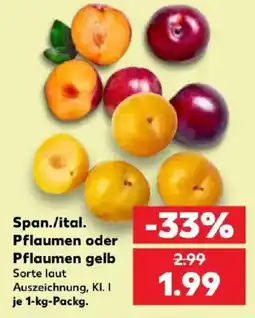 Kaufland Span./ital. Pflaumen oder Pflaumen gelb Angebot