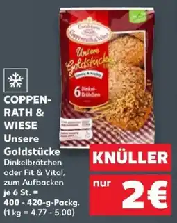 Kaufland COPPENRATH & WIESE Unsere Goldstücke Dinkelbrötchen Angebot