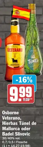 HIT Osborne Veterano, Hierbas Túnel de Mallorca oder Badel Slivovic Angebot