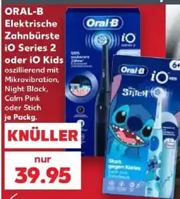 Kaufland ORAL-B Elektrische Zahnbürste iO Series 2 oder iO Kids Angebot
