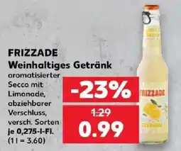 Kaufland FRIZZADE Weinhaltiges Getränk Angebot