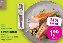 Biomarkt KÖNIGSHOFER Schweinefilet Angebot