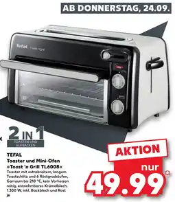 Kaufland TEFAL Toaster und Mini-Ofen »Toast 'n Grill TL6008« Angebot