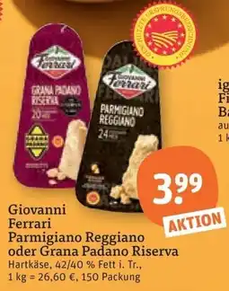 tegut Giovanni Ferrari Parmigiano Reggiano oder Grana Padano Riserva Angebot