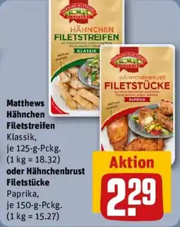 REWE Matthews Hähnchen Filetstreifen oder Hähnchenbrust Filetstücke Angebot