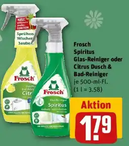 REWE Frosch Spiritus Glas-Reiniger oder Citrus Dusch & Bad-Reiniger Angebot