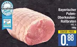 E-Center Bayerischer Puten Oberkeulen Rollbraten Angebot