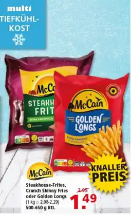 Multi Markt McCain Steakhouse-Frites, Crunch Skinny Fries oder Golden Longs Angebot