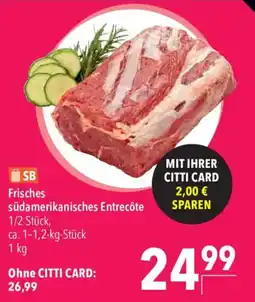 CITTI Markt Frisches südamerikanisches Entrecôte Angebot