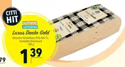 CITTI Markt Luxus Danbo Gold Angebot