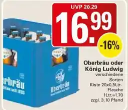 WEZ Oberbräu oder König Ludwig Angebot
