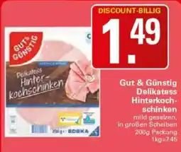 WEZ Gut & Günstig Delikatess Hinterkochschinken Angebot