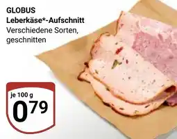 Globus GLOBUS Leberkäse*-Aufschnitt Angebot