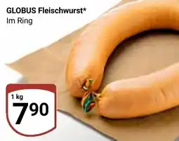 Globus GLOBUS Fleischwurst* Im Ring Angebot