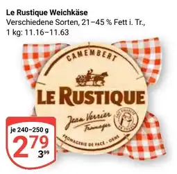 Globus Le Rustique Weichkäse Angebot