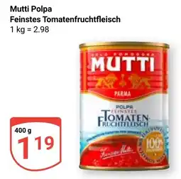 Globus Mutti Polpa Feinstes Tomatenfruchtfleisch Angebot
