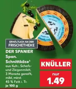 Kaufland DER SPANIER Schnittkäse Angebot