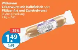 V Markt Wiltmann Leberwurst mit Kalbfleisch oder Pfälzer Art und Zwiebelwurst Angebot