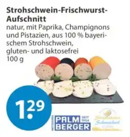 V Markt Strohschwein-Frischwurst-Aufschnitt Palm Berger Angebot