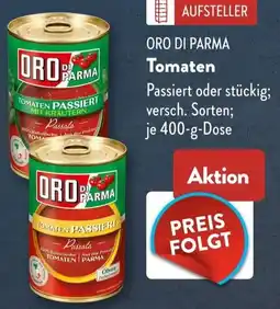Aldi Süd Oro di Parma Tomaten Angebot