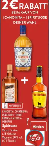 Aldi Süd CANONITA/COINTREAU / DUBLINER/FERNET BRANCA/METAXA/ OSBORNE Spirituose Angebot