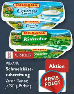 Aldi Süd MILKANA Schmelzkäsezubereitung Angebot