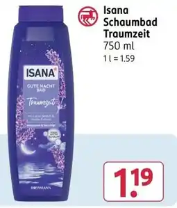 Rossmann Isana Schaumbad Traumzeit Angebot